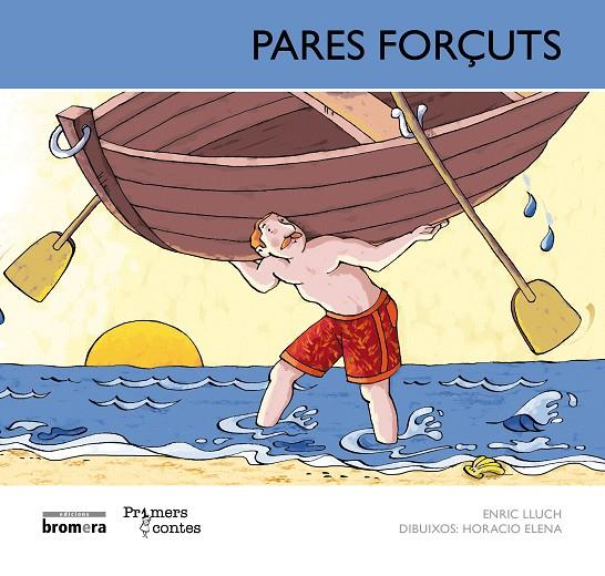 PARES FORÇUTS (MAJÚSCULA) | 9788498249736 | LLUCH GIRBÉS, ENRIC