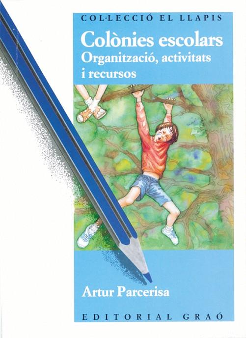 COLÒNIES ESCOLARS | 9788485729777 | PARCERISA ARAN, ARTUR