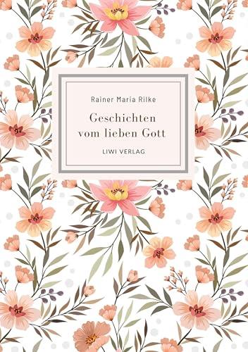 RAINER MARIA RILKE : GESCHICHTEN VOM LIEBEN GOTT | 9783965429819 | RILKE, RAINER MARIA