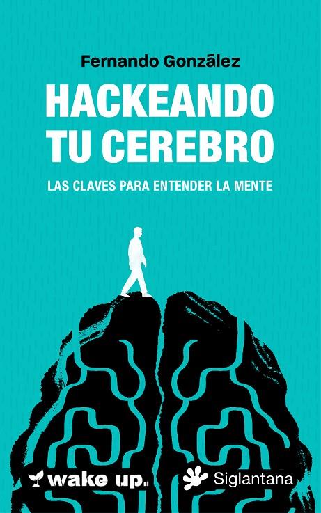 HACKEANDO TU CEREBRO | 9788410179578 | GONZÁLEZ, FERNANDO