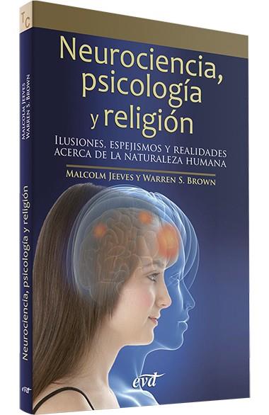 NEUROCIENCIA, PSICOLOGÍA Y RELIGIÓN | 9788499450032 | JEEVES, MALCOLM / BROWN, WARREN S.