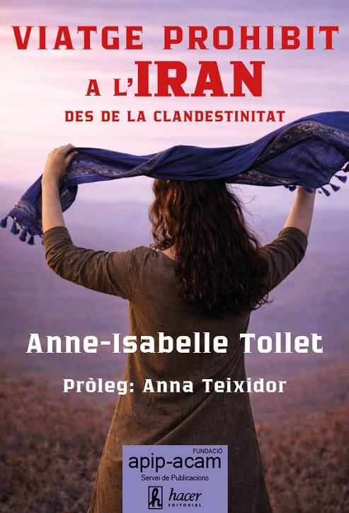 VIATGE PROHIBIT A L'IRAN | 9788496913882 | TOLLET, ANNE-ISABELLE