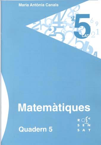 MATEMÀTIQUES. QUADERN 05 | 9788492748556 | CANALS, MARIA ANTÒNIA