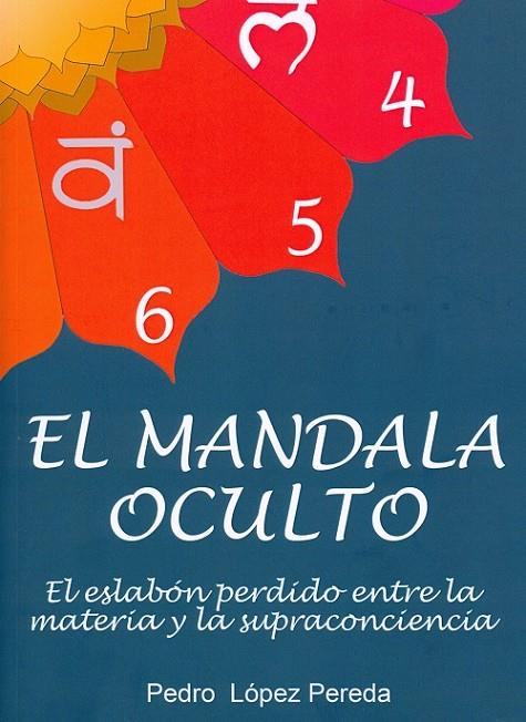 MANDALA OCULTO, EL | 9788494707407 | LÓPEZ PEREDA, PEDRO