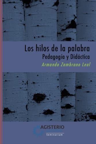 HILOS DE LA PALABRA, LOS | 9789582008727 | ZAMBRANO LEAL, ARMANDO