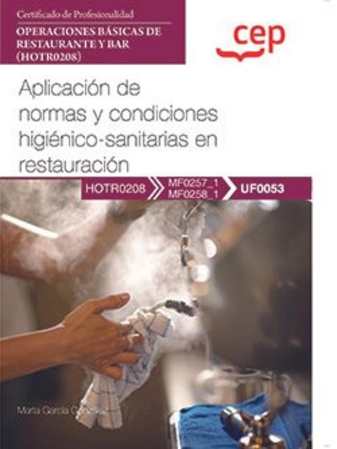 MANUAL APLICACION DE NORMAS Y CONDICIONES HIGIENICO SANITARIAS EN RESTAURACIÓN | 9788419675361