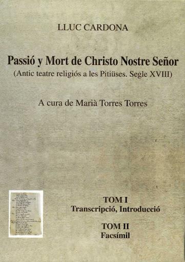 PASSIÓ Y MORT DE CHRISTO NOSTRE SEÑOR (ANTIC TEATRE RELIGIÓS A LES PITIÜSES. SEGLE XVIII) | 9788495565099 | CARDONA, LLUC