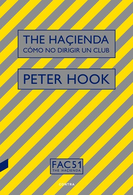 HAÇIENDA, THE : CÓMO NO DIRIGIR UN CLUB | 9788494968440 | HOOK, PETER