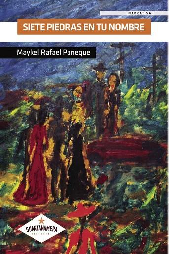 SIETE PIEDRAS EN TU NOMBRE | 9788417104375 | PANEQUE , MAYKEL RAFAEL