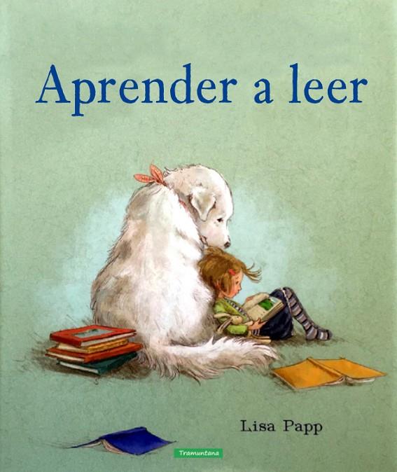 APRENDIENDO A LEER | 9788416578528 | PAPP, LISA