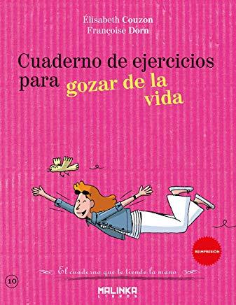 CUADERNO DE EJERCICIOS PARA GOZAR DE LA VIDA | 9788415322146