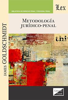 METODOLOGIA JURIDICO-PENAL | 9789564071879 | JAMES, GOLDSCHMIDT