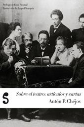 SOBRE EL TEATRO: ARTICULOS Y CARTAS | 9788493785680 | CHEJOV, ANTON