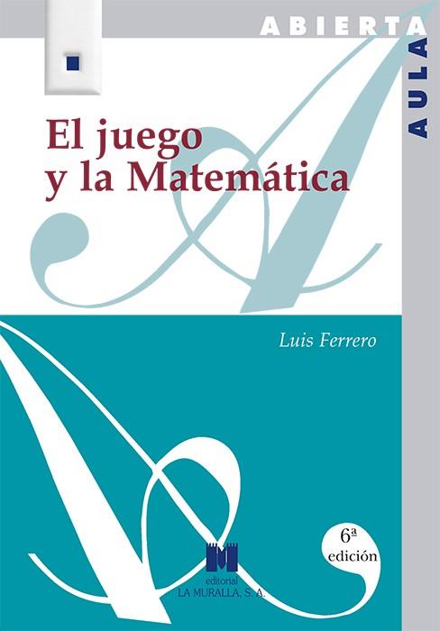 JUEGO Y LA MATEMÁTICA, EL | 9788471335678 | FERRERO DE PABLO, LUIS