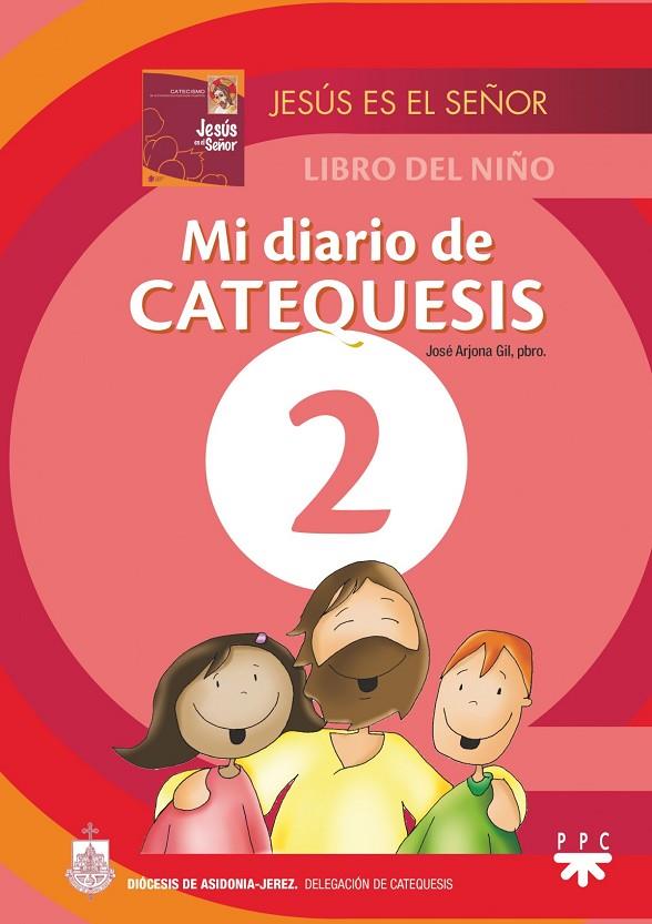 MI DIARIO DE CATEQUESIS. 2 | 9788428835930 | ARJONA GIL, JOSÉ