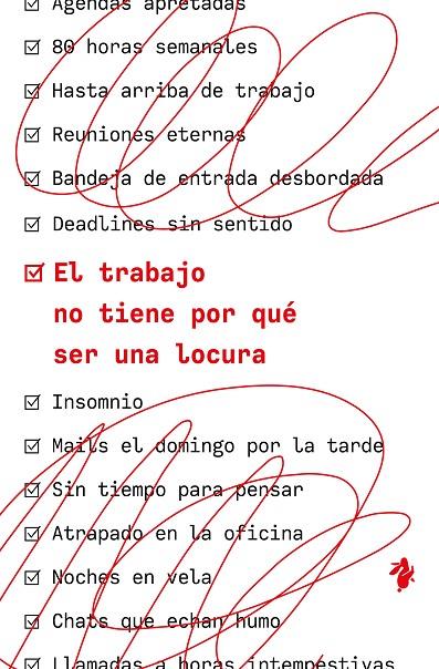 TRABAJO NO TIENE POR QUÉ SER UNA LOCURA, EL | 9791387936334 | FRIED, JASON / HEINEMEIER HANSSON, DAVID