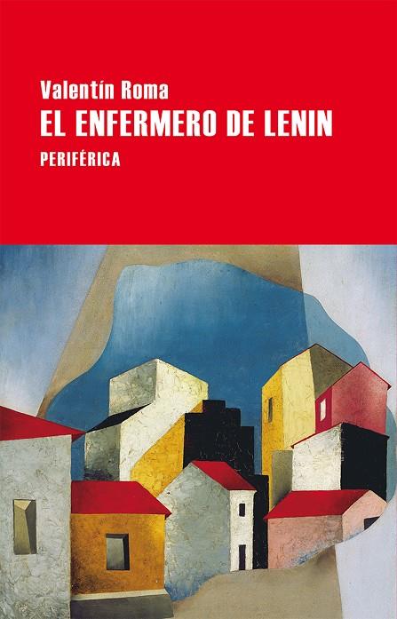 ENFERMERO DE LENIN, EL | 9788416291465 | ROMA, VALENTIN