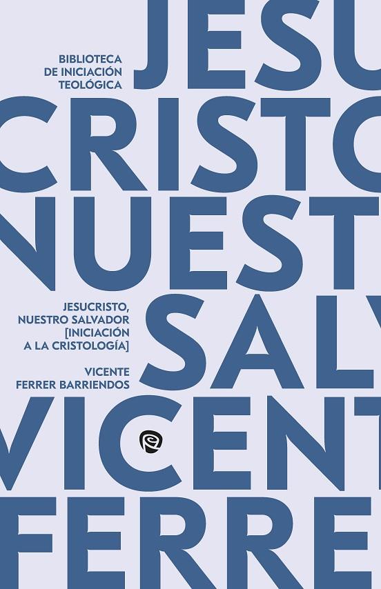 JESUCRISTO, NUESTRO SALVADOR | 9788432171253 | FERRER BARRIENDOS, VICENTE
