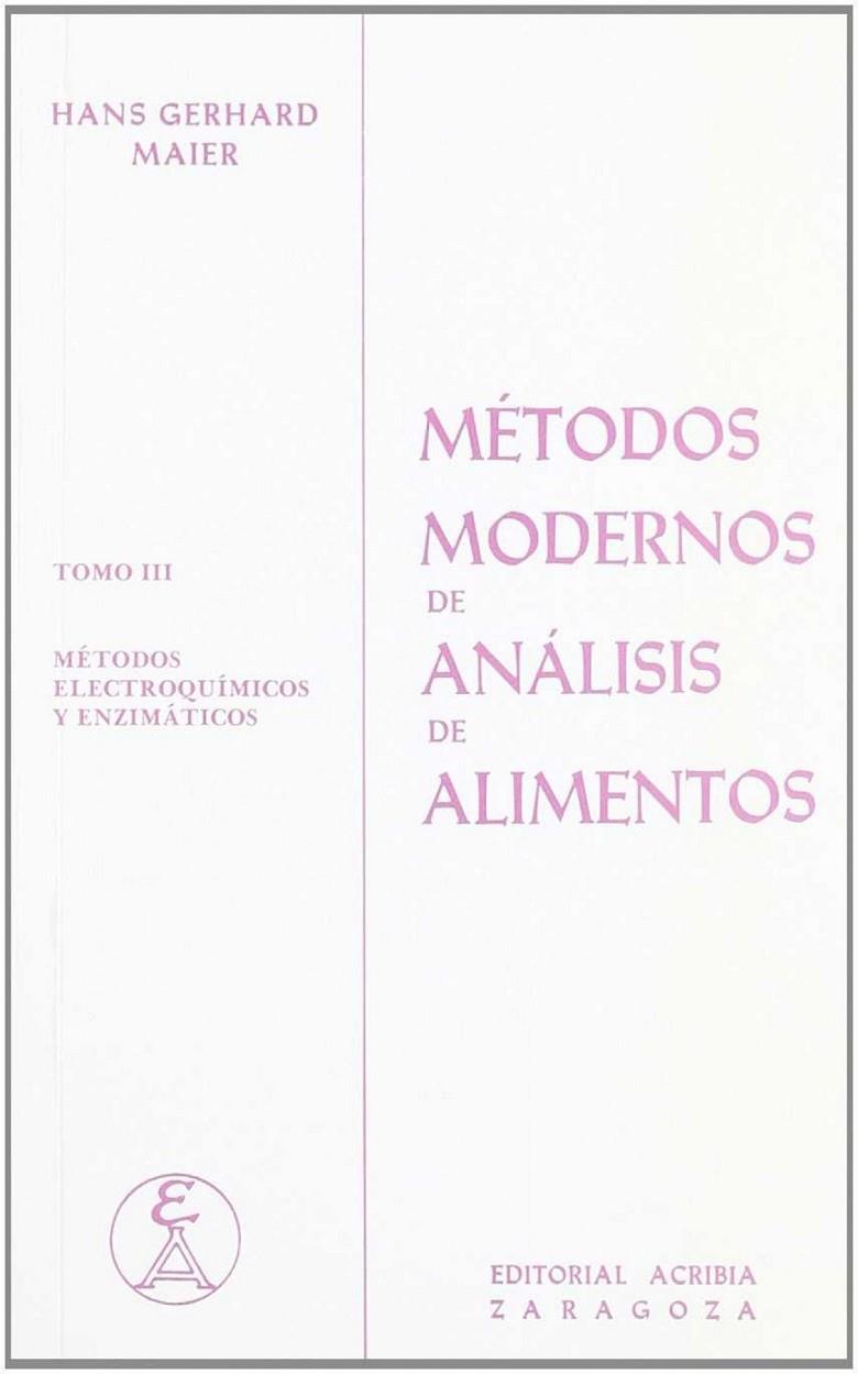 MÉTODOS MODERNOS DE ANÁLISIS DE ALIMENTOS | 9788420004877 | MAIER, HANS GERHARD