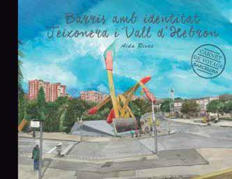 BARRIS AMB IDENTITAT. TEIXONERA I VALL D'HEBRON | 9788491563358 | RIVAS RIVAS, AIDA