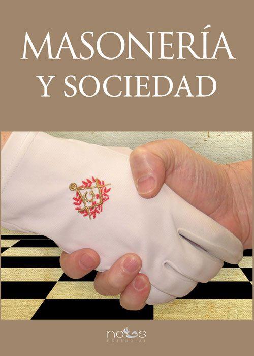 MASONERÍA Y SOCIEDAD | 9788494851704 | VARIOS AUTORES