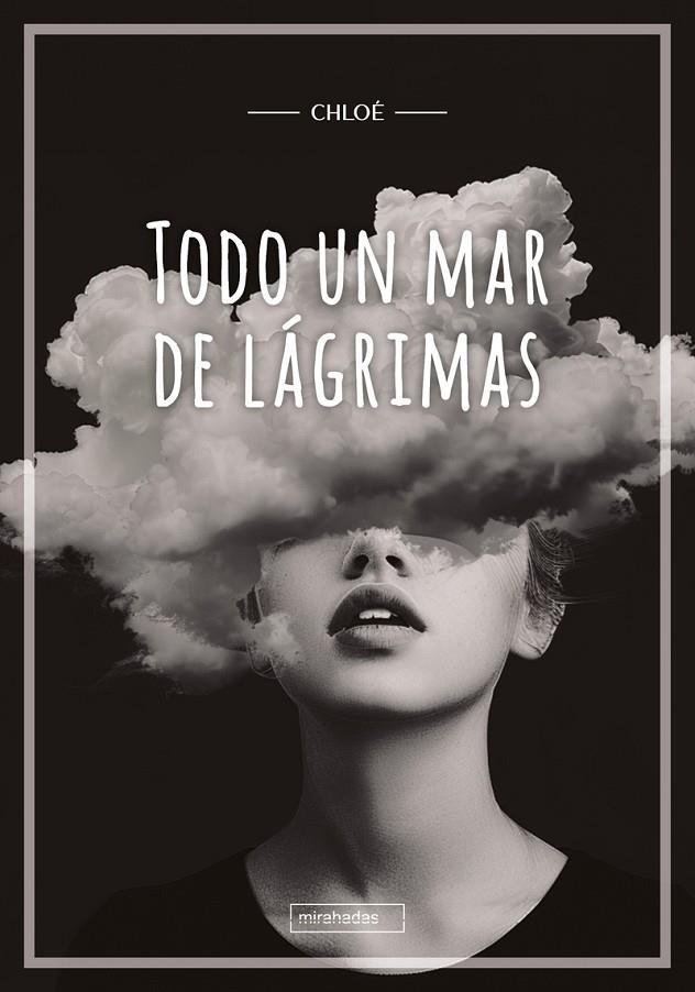 TODO UN MAR DE LÁGRIMAS | 9788410412262 | CHLOE
