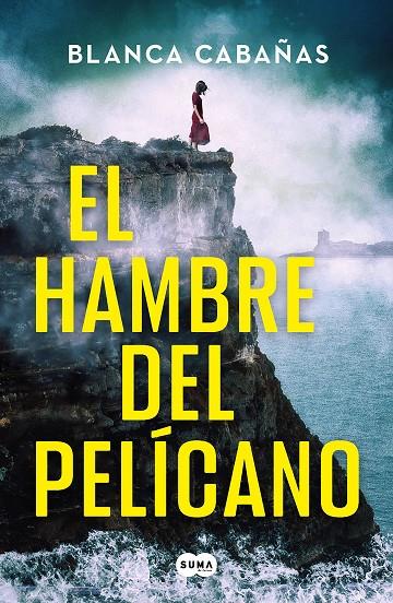HAMBRE DEL PELÍCANO, EL | 9788419835819 | CABAÑAS, BLANCA