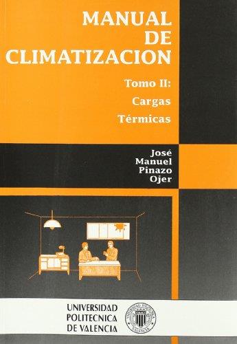 MANUAL DE CLIMATIZACIÓN. TOMO II: CARGAS TÉRMICAS | 9788477213413 | PINAZO OJER, JOSÉ MANUEL