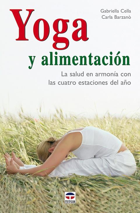 YOGA Y ALIMENTACION | 9788479026752 | CELLA, GABRIELLA / BARZANO, CARLA