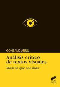 ANÁLISIS CRÍTICO DE TEXTOS VISUALES | 9788497564793 | ABRIL CURTO, GONZALO