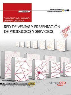 CUADERNO DEL ALUMNO. RED DE VENTAS Y PRESENTACIÓN DE PRODUCTOS Y SERVICIOS (UF2395). CERTIFICADOS DE PROFESIONALIDAD. GESTIÓN DE MARKETING Y COMUNICAC | 9788468176475