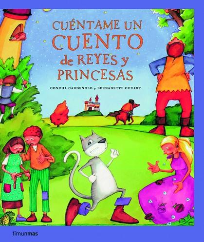 CUENTAME UN CUENTO DE REYES Y PRINCESAS | 9788408067313 | CUXART PICART, BERNADETTE