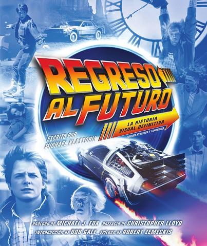 REGRESO AL FUTURO : LA HISTORIA VISUAL DEFINITIVA (EDICIÓN EXPANDIDA) | 9788467981896 | KLASTORIN, MICHAEL