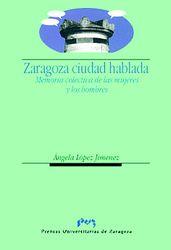 ZARAGOZA CIUDAD HABLADA | 9788477335498