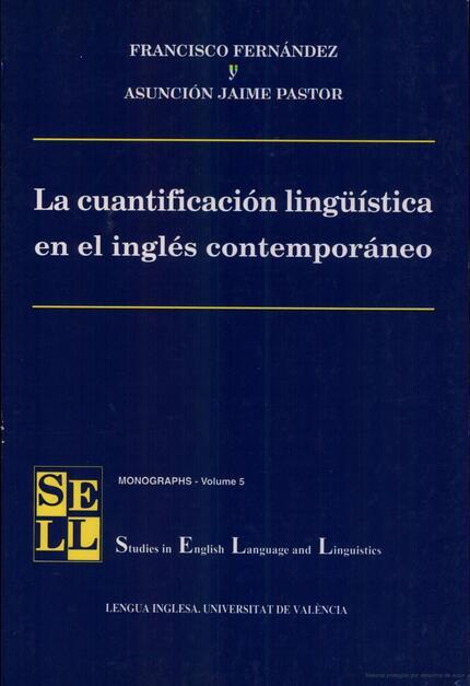 CUANTIFICACIÓN LINGÜÍSTICA EN EL INGLÉS CONTEMPORÁNEO, LA | 9788437044262 | FERNÁNDEZ FERNÁNDEZ, FRANCISCO / JAIME, ASUNCIÓN