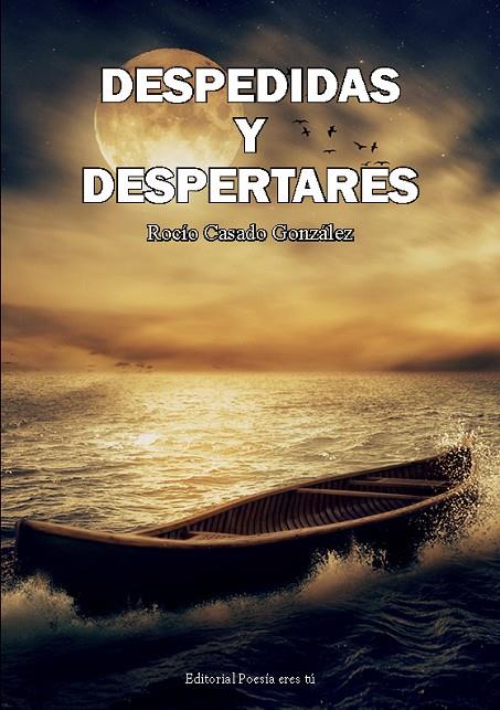 DESPEDIDAS Y DESPERTARES | 9788418893773 | CASADO GONZALEZ, ROCIO