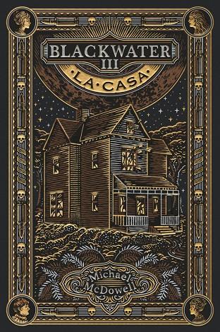 BLACKWATER 03. LA CASA (ED. EN CATALÀ) | 9788419654946 | MCDOWELL, MICHAEL