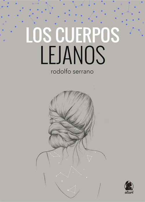 CUERPOS LEJANOS, LOS | 9788494268649 | SERRANO, RODOLFO