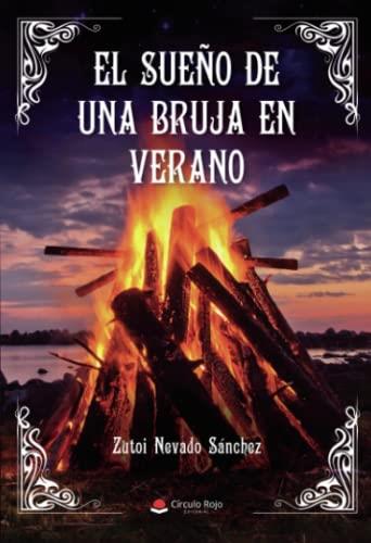 SUEÑO DE UNA BRUJA EN VERANO, EL | 9788411596626 | NEVADO SÁNCHEZ, ZUTOI