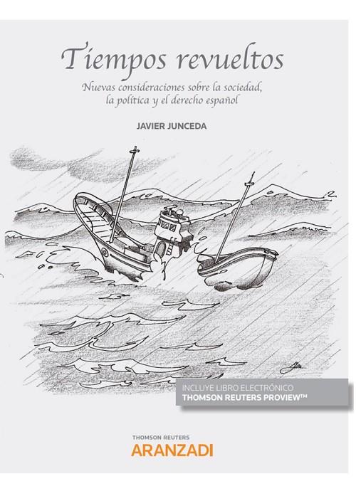 TIEMPOS REVUELTOS NUEVAS CONSIDERACIONES SOBRE SOCIEDAD POLITICA | 9788413456607 | JUNCEDA MORENO