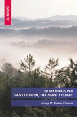 50 MATINALS PER SANT LLORENÇ DEL MUNT I L'OBAC | 9788493683054 | TRULLÀS I BOADA, JOSEP M.