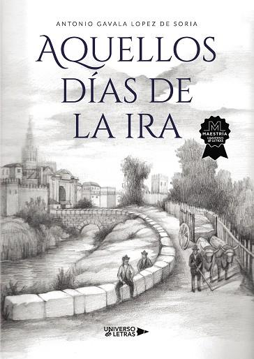 AQUELLOS DÍAS DE LA IRA | 9788418674310 | GAVALA LOPEZ DE SORIA, ANTONIO
