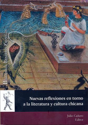 NUEVAS REFLEXIONES EN TORNO A LA LITERATURA Y CULTURA CHICANA | 9788481388756