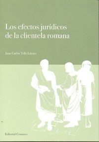 EFECTOS JURIDICOS DE LA CLIENTELA ROMANA, LOS | 9788498368130 | TELLO LAZARO, JUAN CARLOS