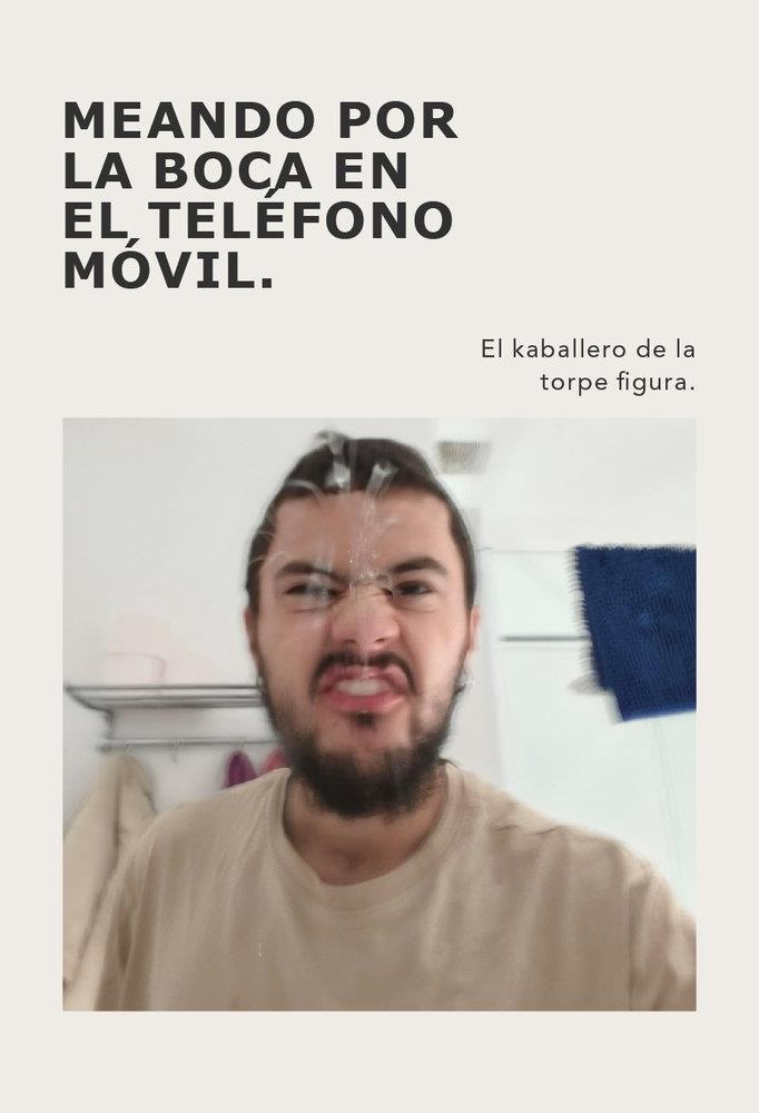 MEANDO POR LA BOCA EN EL TELÉFONO MÓVIL | 9791387997854 | EL KABALLERO DE LA TORPE FIGURA