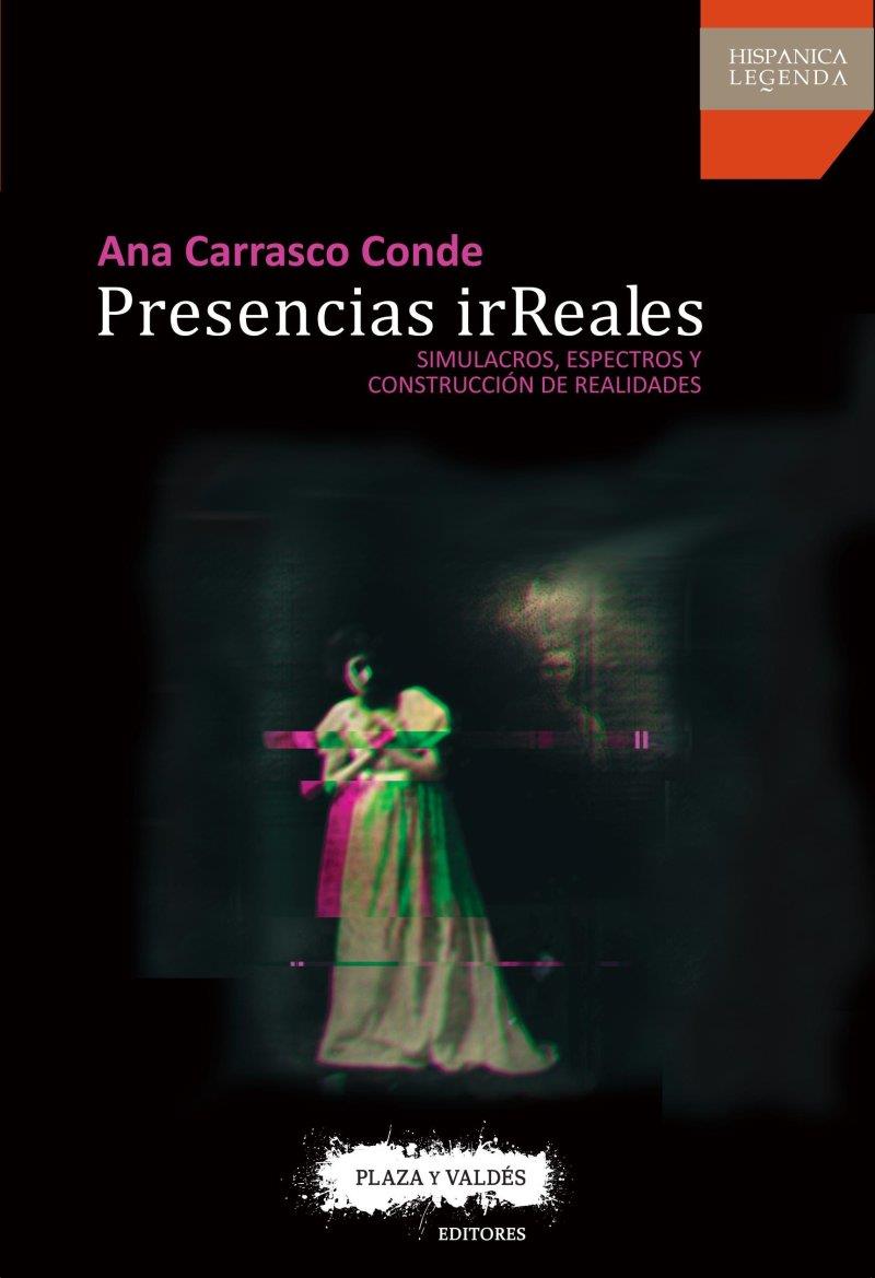 PRESENCIAS IRREALES | 9788416032969 | CARRASCO CONDE, ANA