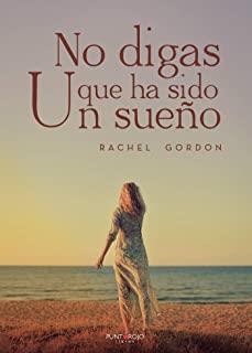 NO DIGAS QUE HA SIDO UN SUEÑO | 9788418194368 | GORDON, RACHEL