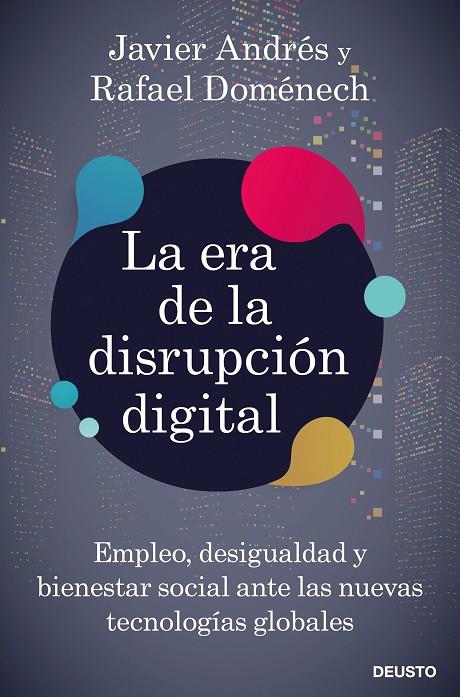 ERA DE LA DISRUPCIÓN DIGITAL, LA | 9788423431328 | DOMÉNECH VILARIÑO, RAFAEL / ANDRÉS DOMINGO, JAVIER ANGEL