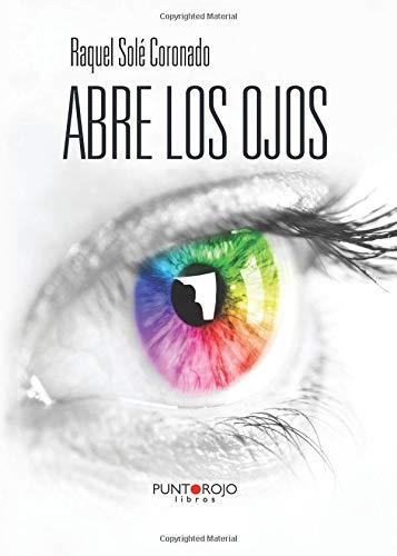 ABRE LOS OJOS | 9788416157600 | SOLÉ CORONADO, RAQUEL