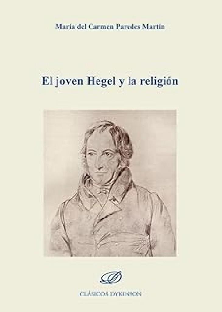 JOVEN HEGEL Y LA RELIGIÓN, EL | 9791370471378 | PAREDES MARTÍN, MARÍA DEL CARMEN